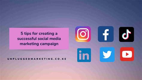 Tips For Creating A Successful Social Media Marketing Campaign