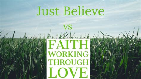 Faith Working Through Love Youtube