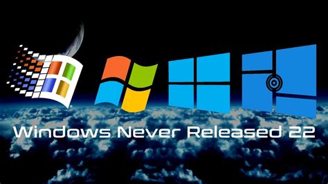Windows Never Released 22 Youtube