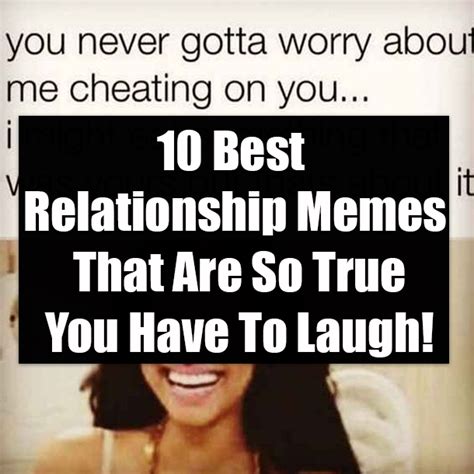 10 Best Relationship Memes That Are So True You Have To Laugh