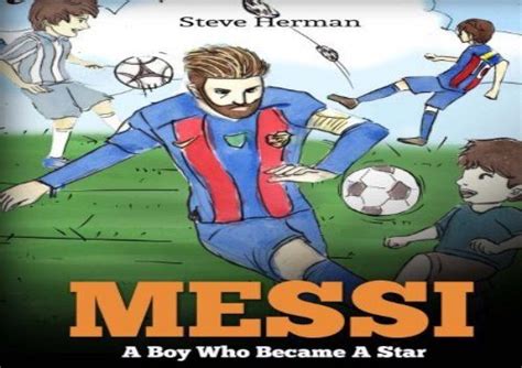 Pdf Top Trend Messi A Boy Who Became A Star Inspiring Children Book