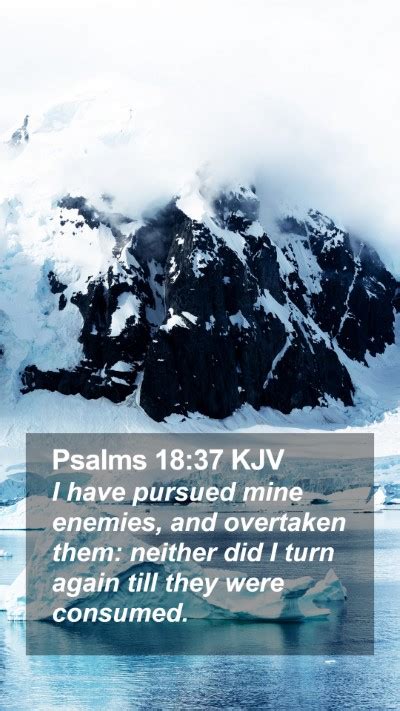 Psalms 18 37 KJV Mobile Phone Wallpaper I Have Pursued Mine Enemies