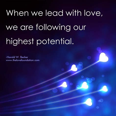 When We Lead With Love We Are Following Our Highest Potential Quitting Quotes Love Me