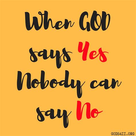 When God Says Yes, Nobody Can Says No. | Sayings, God, Prayers
