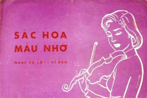 Cảm Nhận Về Bài Hát Sắc Hoa Màu Nhớ Của Nhạc Sĩ Nguyễn Văn Đông