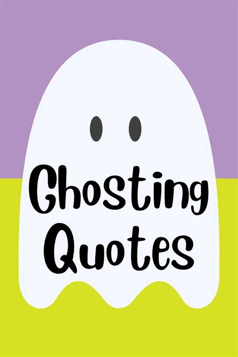 Dealing With Ghosting Quotes Memes Darling Quote Ghost Quote