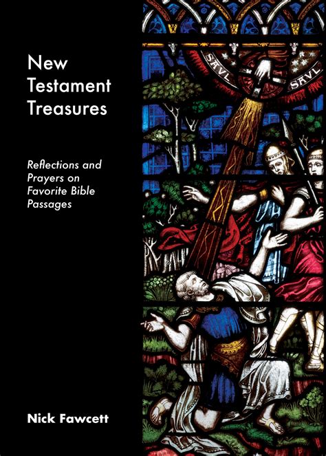 New Testament Treasures Reflections And Prayers On Favorite Bible