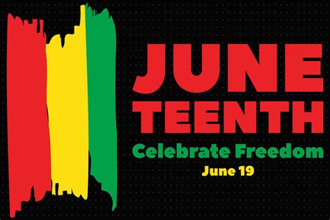 Celebrate Juneteenth This Weekend With Several Events Happening In