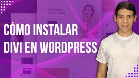 Cómo Instalar Divi Builder En Wordpress Mi Wordpress Tutoriales