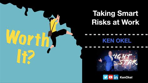 Taking Smart Risks At Work Ken Okel