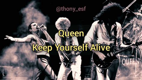 Keep Yourself Alive Queen Legendado Lyrics Youtube