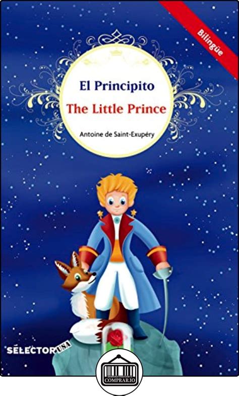 Uno de los libros recomendados para personas que quieran leer algo interesante en periodos cortos. El Principito / The little prince (bilingüe) de Antoine de Saint Exupery Libros infantiles y ...