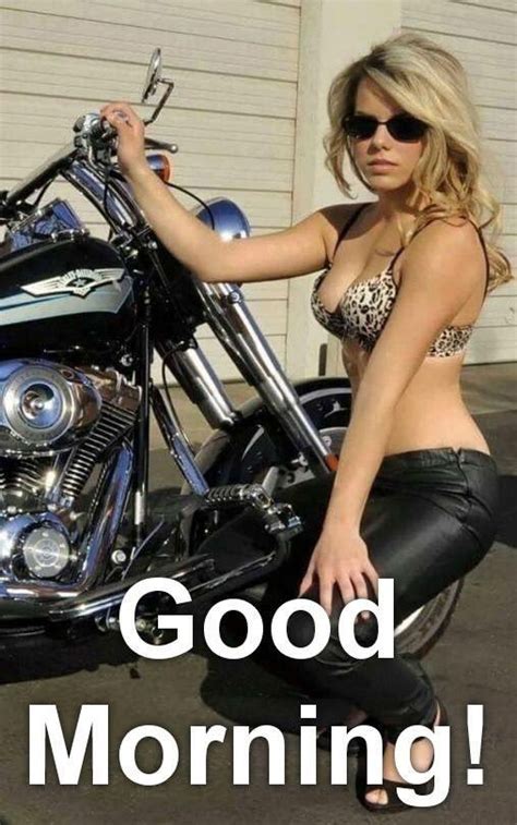 Good Morning Biker Babes 4 Born To Ride Motorcycle Magazine Motorcycle Tv Radio Events