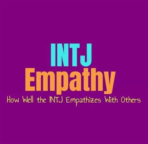 Intj Empathy How Well The Intj Empathizes With Others Personality Growth