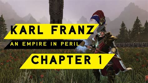Karl Franz Chapter 1 Narrative Campaign Total War Warhammer 3