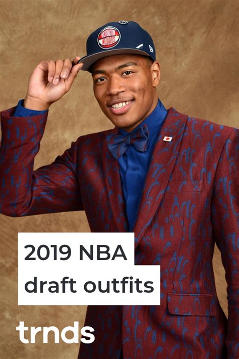 Who Were The Best Dressed Guys At 2019 Nba Draft Fashion