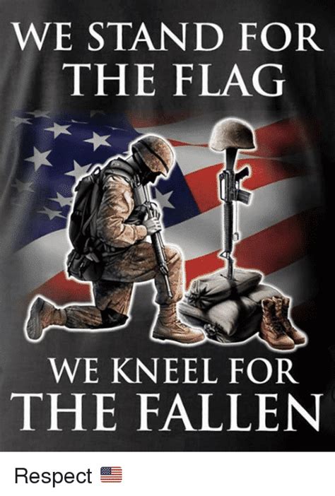 We Stand For The Flag We Kneel For The Fallen 8788446