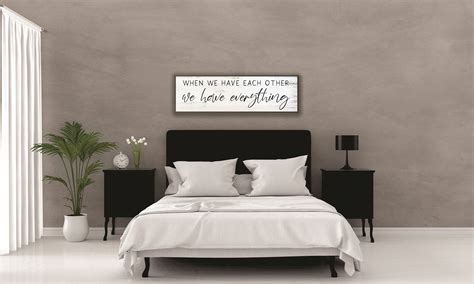 When We Have Each Other We Have Everything Master Bedroom Wall Decor