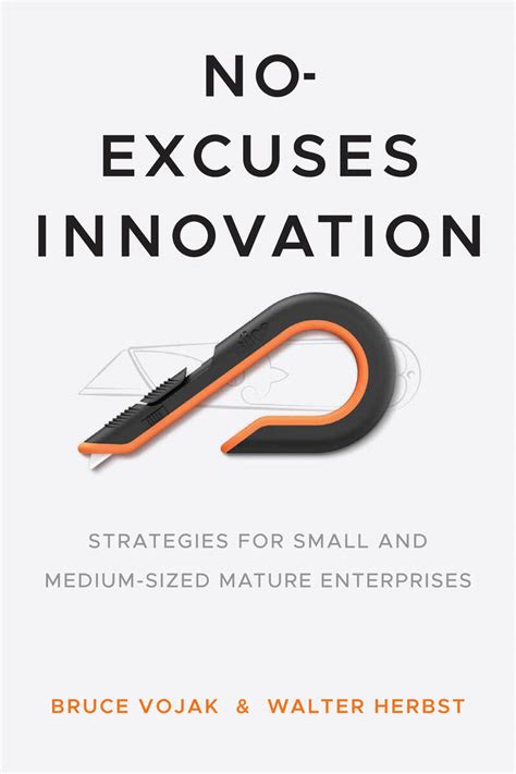 No Excuses Innovation Strategies For Small And Medium Size
