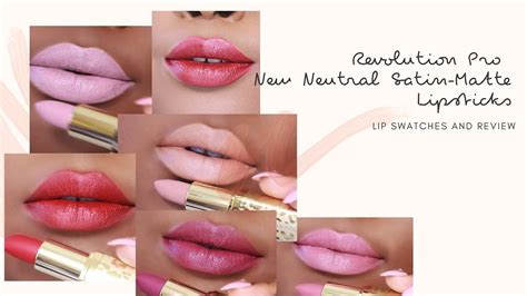 Revolution Pro New Neutral Satin Matte Lipstick Swatches And Review All Shades On Dark Skin