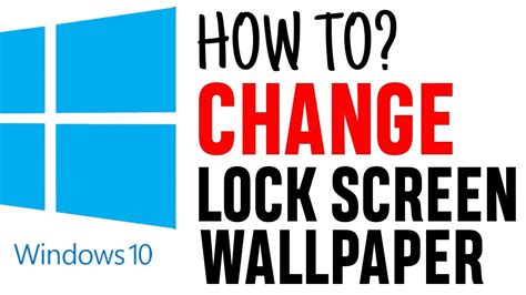 How To Change Windows Lock Screen Wallpaper Windows 10 Youtube