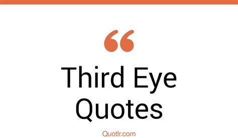 65 Surprising Third Eye Quotes That Will Unlock Your True Potential