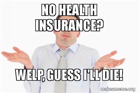 Insurance Meme Insurance Memes 94 Funniest Memes Ever Created The