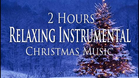 2 Hours Soft Relaxing Instrumental Christmas Music 🎄peaceful Holiday