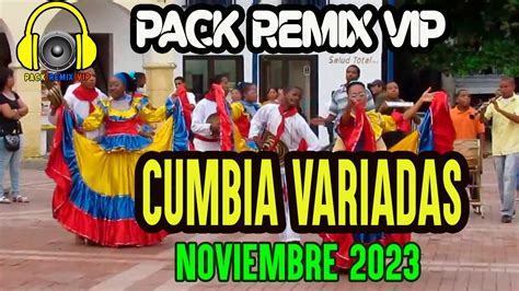 Pack Remix Cumbia Colombiana Peruena Para Dj Noviembre 2023 Demo Pack