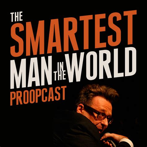 The Smartest Man In The World Podcast On Spotify