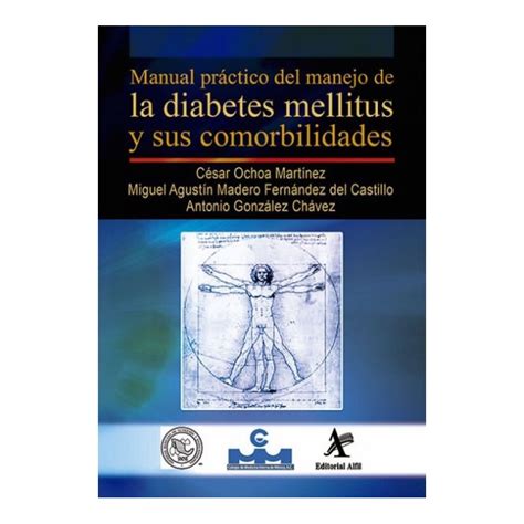 En primer lugar, en muchos artículos, el número de pacientes con comorbilidades específicas es bajo. Manual práctico del manejo de la diabetes mellitus y sus ...