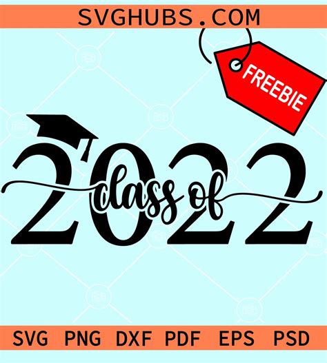 Class Of 2022 Svg Free Senior 2022 Svg Free New Year 2022 Svg Free