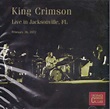 King Crimson - Live In Jacksonville, FL (February 26, 1972) (2011, CD ...
