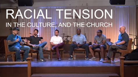 Racial Tension In The Culture And The Church Youtube