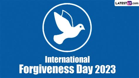 International Forgiveness Day 2023 Quotes And Images Thoughtful Words