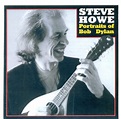 Steve Howe - Portraits Of Bob Dylan (CD) | Discogs