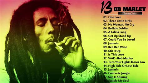 The Best Of Bob Marley Bob Marley Reggae Songs Ever Bob Marley Top