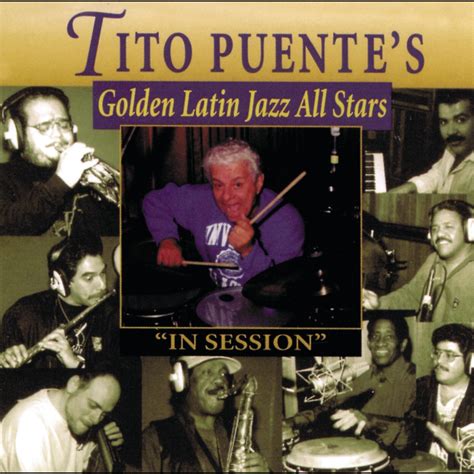 ‎tito puente s golden latin jazz all stars in session by tito puente on apple music
