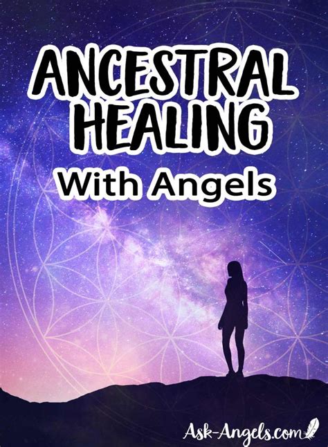 Ancestral Healing With Angels Ask Angel Messages