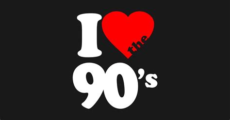 I Love The 90 S The 90s Sticker Teepublic