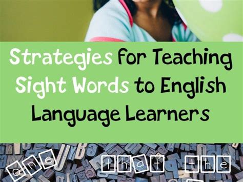 Strategies For Teaching Sight Words To Ells Esl Teaching Teaching