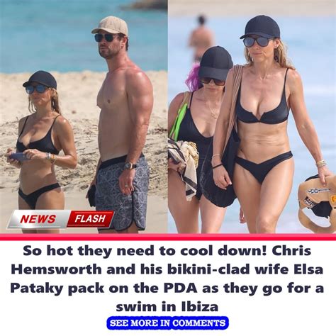 So Hot They Need To Cool Down Chris Hemsworth And His Bikini Clad Wife Elsa Pataky Pack On The