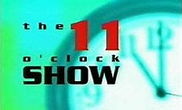 The 11 O'Clock Show - Wikipedia