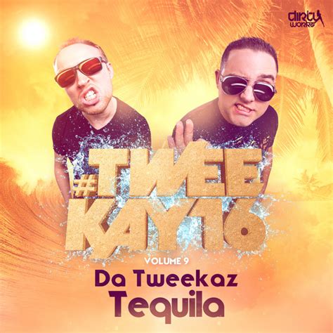 Tequila Single By Da Tweekaz Spotify