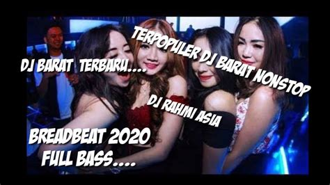 Dj Barat Breatbeat 2020 Full Bass Nonstop Dj Terbaru Youtube