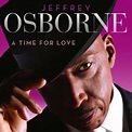 Jeffrey Osborne - A Time for Love (2013) Album Tracklist | New Album ...
