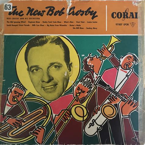 Bob Crosby And His Orchestra The New Bob Crosby 1956 Vinyl Discogs