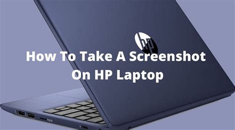 How To Take A Screenshot On A Laptop Hp Screenshot On Hp Pavilion