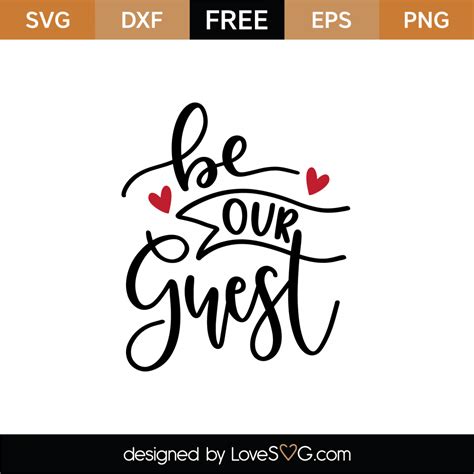 Free Be Our Guest Svg Cut File