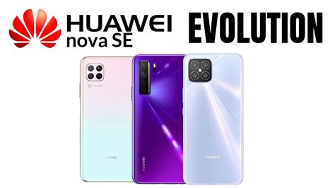 Evolution Of Huawei Nova Se Series All Models Youtube